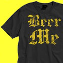 Beer Me T-Shirt