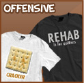Offensive T-Shirts